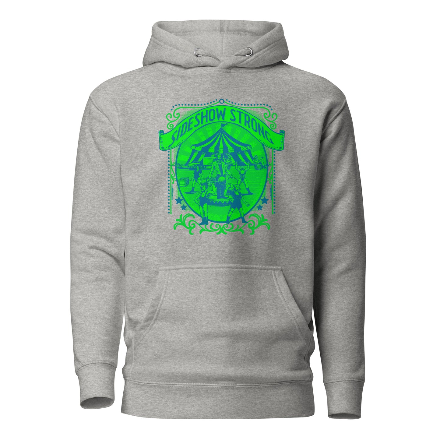 Sideshow Strong GRN Unisex Hoodie