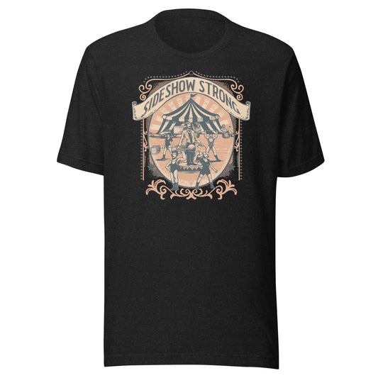 Sideshow Strong Unisex t-shirt