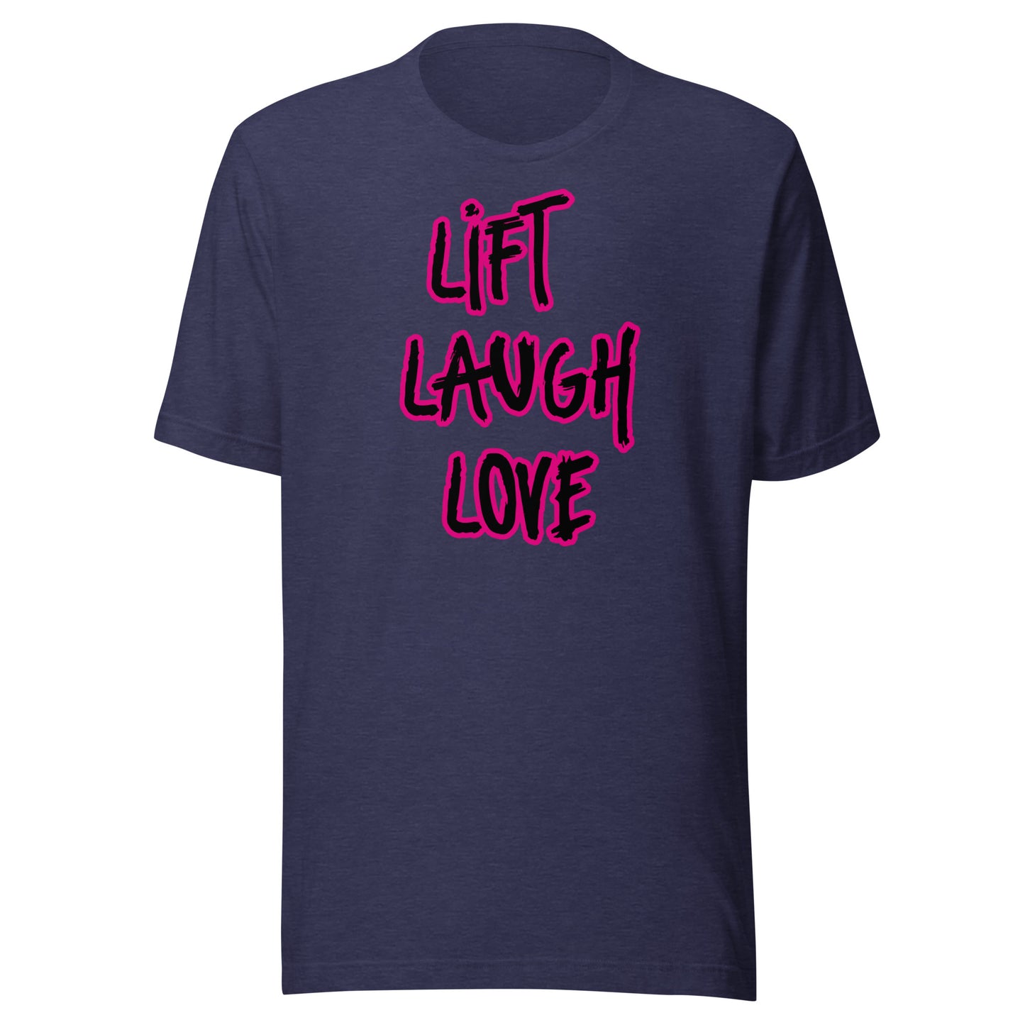 LIFT LAUGH LOVE Unisex t-shirt